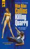 [Quarry 14] • Killing Quarry